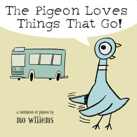 The Pigeon Loves Things That Go! -- Mo Willems, Board Book