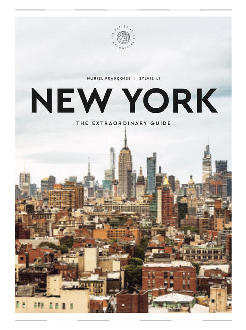 The Extraordinary Guide: New York: An Insider Tour of Art, Food, and Culture by Françoise, Muriel