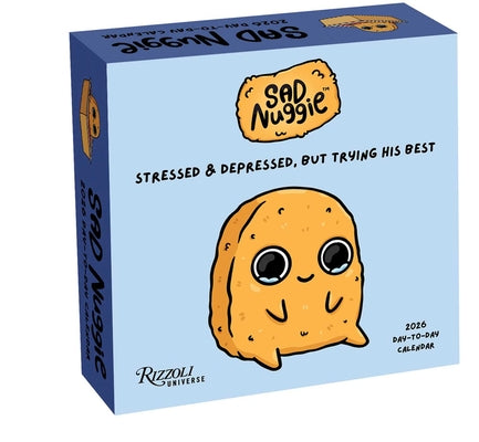 Sad Nuggie 2026 Day-To-Day Calendar: Stressed & Depressed, But Trying His Best by Sad Nuggie