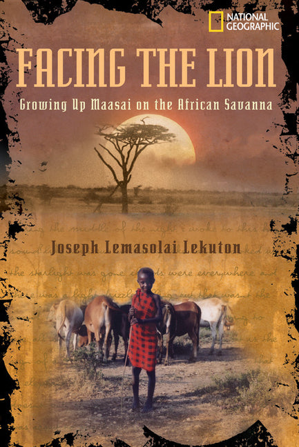 Facing the Lion: Growing Up Maasai on the African Savanna -- Herman J. Viola, Paperback