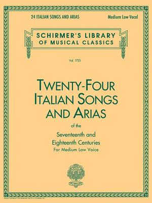 Twenty-Four Italian Songs and Arias for Medium Low Voice Classical Vocal Sheet Music with Piano Accompaniment Baroque and Opera Songbook for Students -- Hal Leonard Corp, Paperback