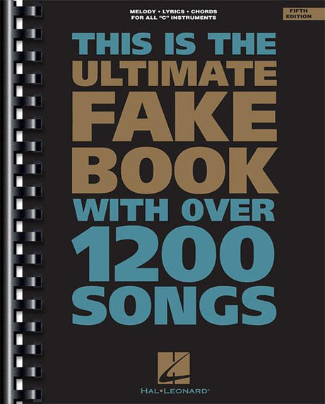 The Ultimate Fake Book (for C Instruments) 5th Edition Includes Over 1200 Songs in All Styles of Music -- Hal Leonard Corp, Paperback