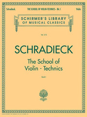 School of Violin Technics - Book 1: Schirmer Library of Classics Volume 515 by Schradieck, Henry