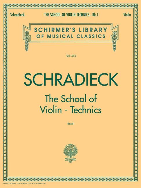 School of Violin Technics - Book 1: Schirmer Library of Classics Volume 515 by Schradieck, Henry