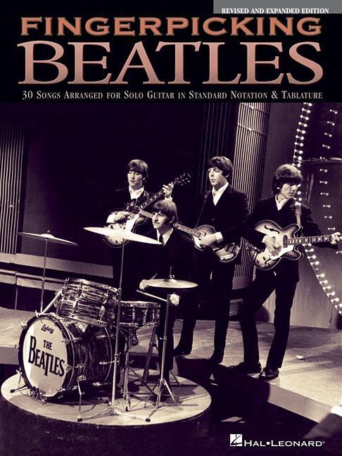 Fingerpicking Beatles: 30 Songs Arranged for Solo Guitar in Standard Notation & Tablature by Beatles, The