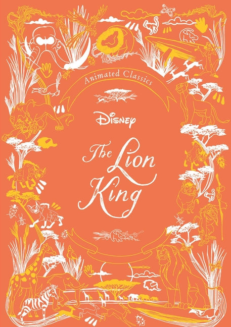 Disney Animated Classics: The Lion King -- Editors of Studio Fun International, Hardcover