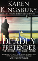 Deadly Pretender: The Double Life of David Miller -- Karen Kingsbury, Paperback
