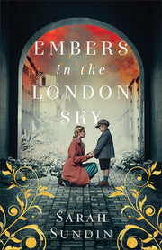 Embers in the London Sky by Sundin, Sarah