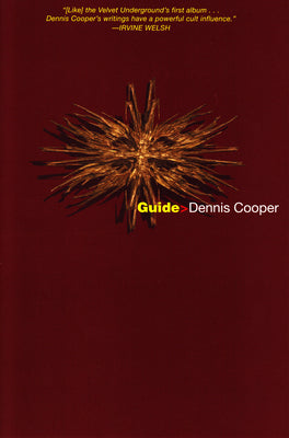 Guide -- Dennis Cooper, Paperback