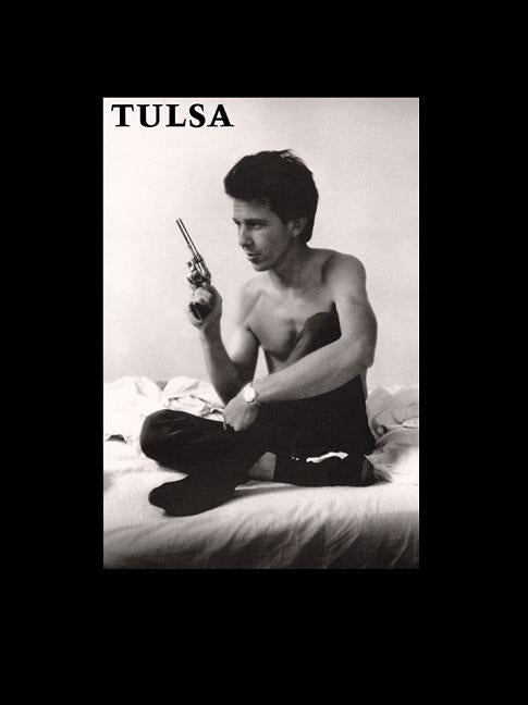Tulsa -- Larry Clark, Paperback