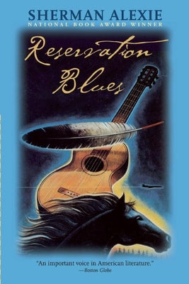 Reservation Blues -- Sherman Alexie, Paperback