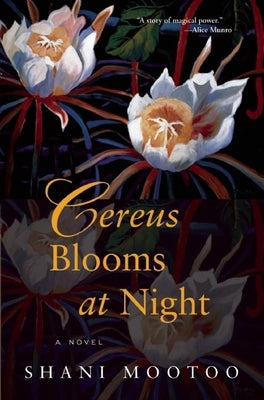 Cereus Blooms at Night -- Shani Mootoo, Paperback