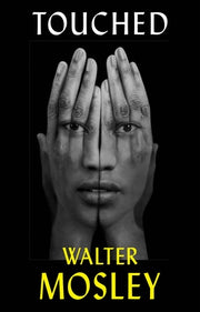 Touched by Mosley, Walter