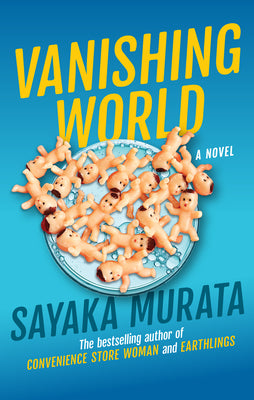 Vanishing World -- Sayaka Murata, Hardcover