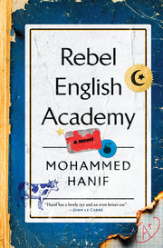Rebel English Academy by Hanif, Mohammed