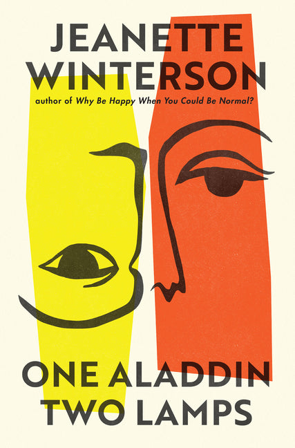 One Aladdin Two Lamps -- Jeanette Winterson, Hardcover