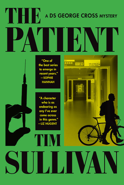 The Patient: A DS George Cross Mystery -- Tim Sullivan, Hardcover