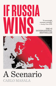 If Russia Wins: A Scenario by Masala, Carlo