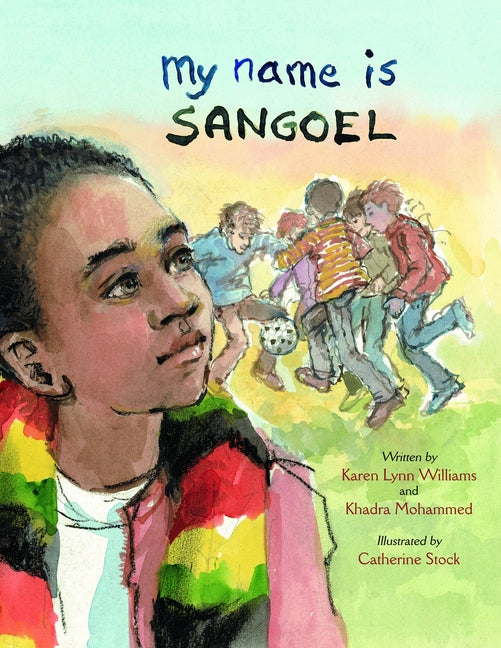 My Name Is Sangoel -- Karen Williams, Hardcover