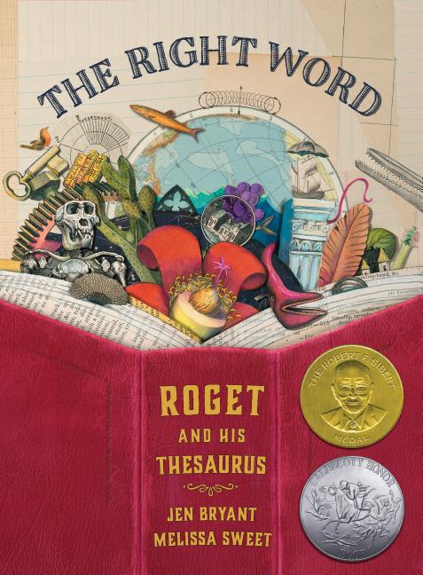 The Right Word: Roget and His Thesaurus -- Jen Bryant, Hardcover