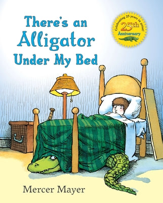 There's an Alligator Under My Bed -- Mercer Mayer, Hardcover