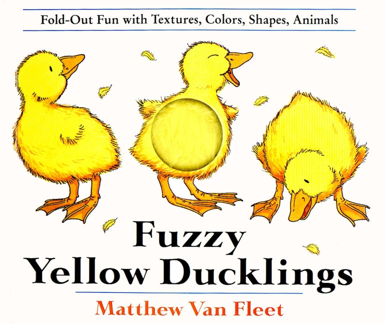 Fuzzy Yellow Ducklings -- Matthew Van Fleet, Hardcover