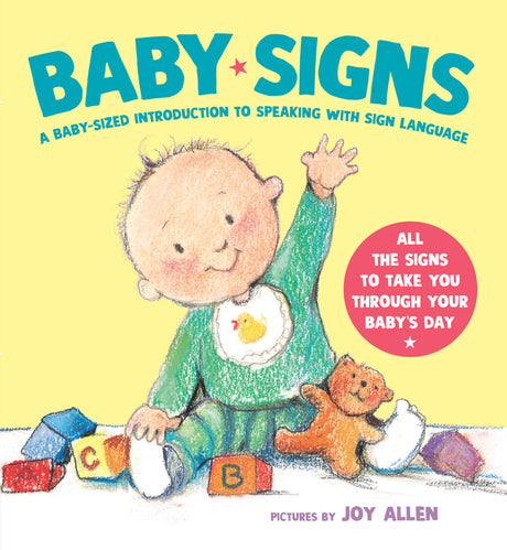 Baby Signs: A Baby-Sized Introduction to Speaking with Sign Language -- Joy Allen, Board Book