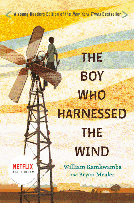 The Boy Who Harnessed the Wind: Young Readers Edition -- William Kamkwamba, Hardcover