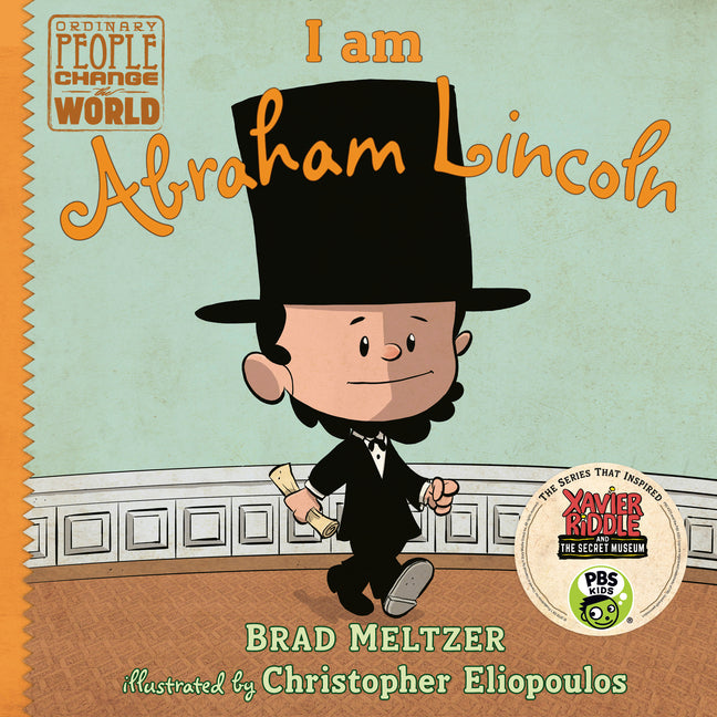 I Am Abraham Lincoln -- Brad Meltzer, Hardcover