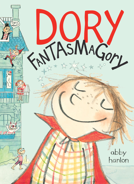 Dory Fantasmagory -- Abby Hanlon, Hardcover