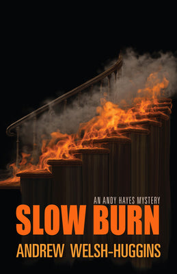 Slow Burn by Welsh-Huggins, Andrew