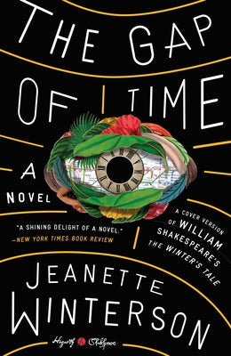The Gap of Time: William Shakespeare' The Winter's Tale Retold: A Novel by Winterson, Jeanette