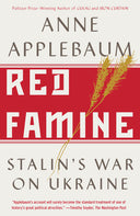 Red Famine: Stalin's War on Ukraine -- Anne Applebaum, Paperback