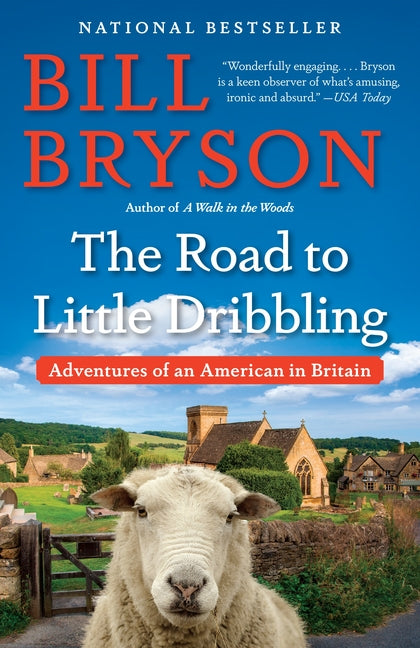 The Road to Little Dribbling: Adventures of an American in Britain -- Bill Bryson, Paperback