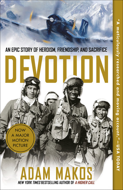 Devotion: An Epic Story of Heroism, Friendship, and Sacrifice by Makos, Adam