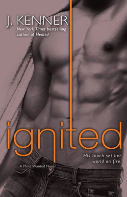 Ignited: A Most Wanted Novel by Kenner, J.