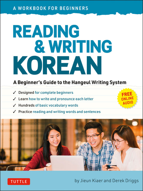 Reading and Writing Korean: A Workbook for Self-Study: A Beginner's Guide to the Hangeul Writing System (Free Online Audio and Printable Flash Cards) -- Jieun Kiaer, Paperback