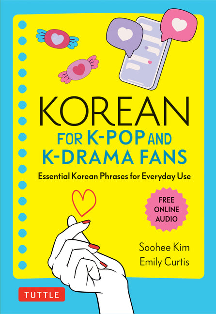 Korean for K-Pop and K-Drama Fans: Essential Korean Phrases for Everyday Use (Free Online Audio) -- Soohee Kim, Paperback