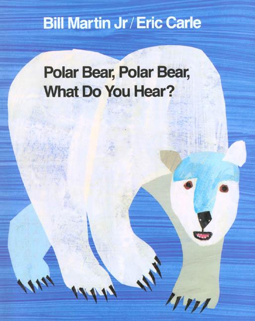 Polar Bear, Polar Bear, What Do You Hear? by Martin, Bill