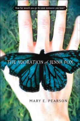 The Adoration of Jenna Fox -- Mary E. Pearson, Hardcover