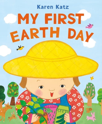 My First Earth Day -- Karen Katz, Hardcover