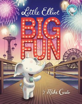 Little Elliot, Big Fun by Curato, Mike