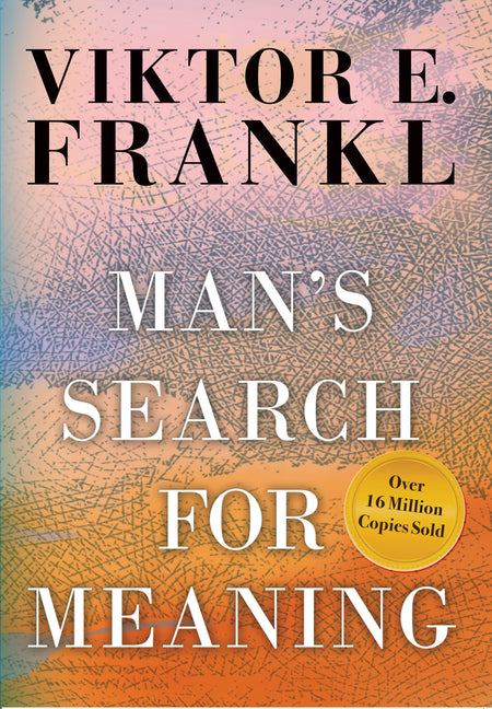 Man's Search for Meaning -- Viktor E. Frankl, Paperback