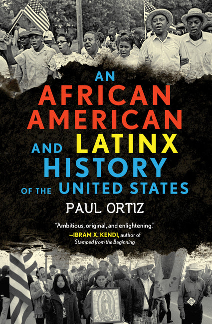 An African American and Latinx History of the United States by Ortiz, Paul