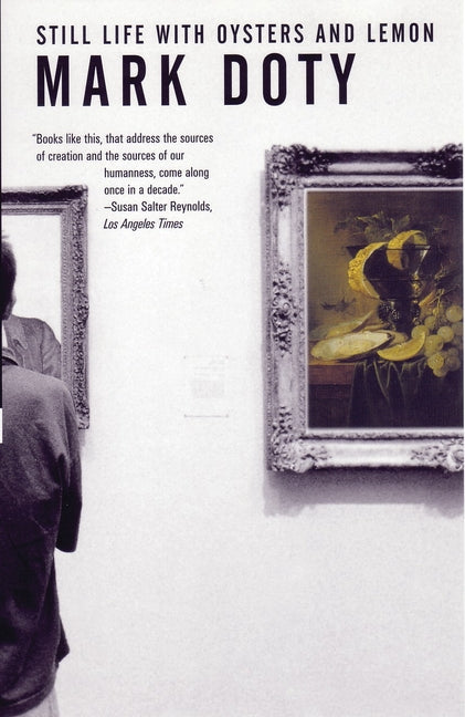 Still Life with Oysters and Lemon: On Objects and Intimacy -- Mark Doty, Paperback