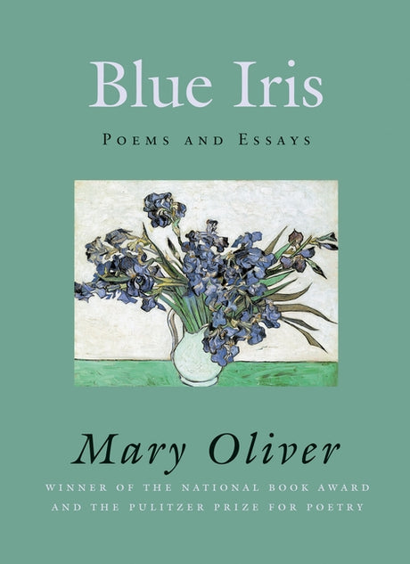 Blue Iris -- Mary Oliver, Paperback