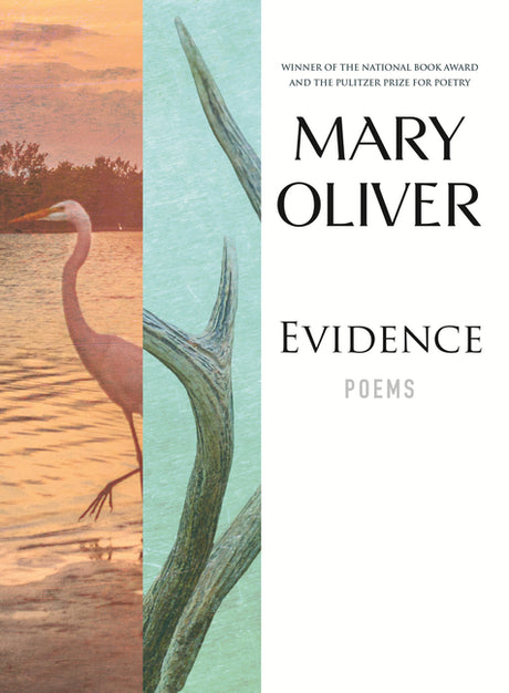 Evidence: Poems -- Mary Oliver, Paperback