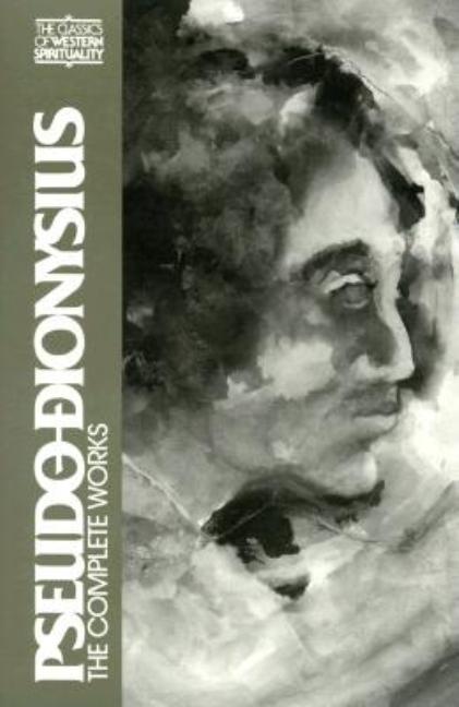 Pseudo Dionysius: The Complete Works -- Colm Luibheid, Paperback