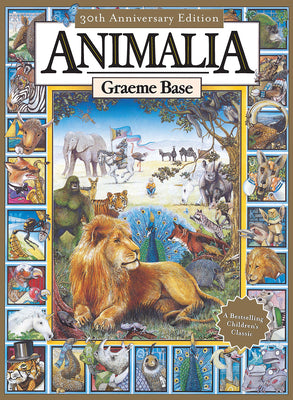 Animalia: The Classic Picture Book -- Graeme Base, Hardcover