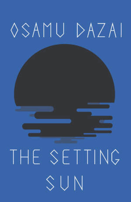 The Setting Sun -- Osamu Dazai, Paperback